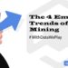 The 4 Emerging Trends of Data Mining