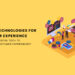 Digital tech for customer experience